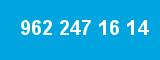 962 247 16 14 962 247 16 14